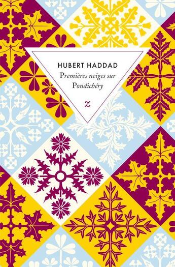 Couverture du livre « Premières neiges sur Pondichéry » de Hubert Haddad aux éditions Zulma