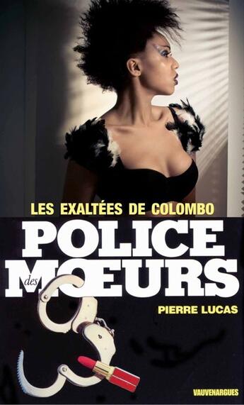 Couverture du livre « Police des moeurs t.57 ; les exaltées de Colombo » de Pierre Lucas aux éditions Mount Silver