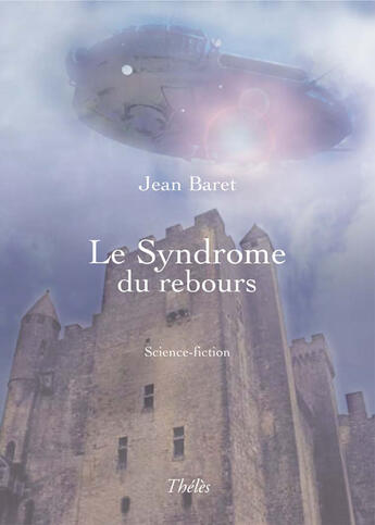 Couverture du livre « Le syndrome du rebours » de Jean Baret aux éditions Theles