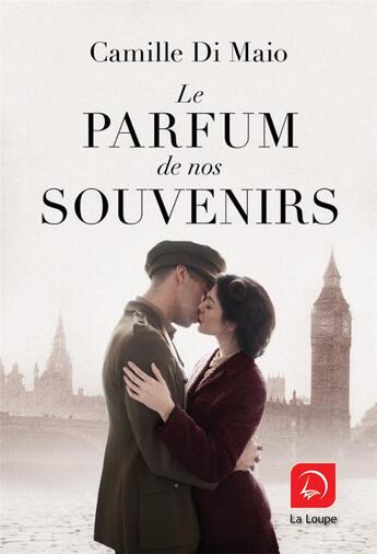 Couverture du livre « Le parfum de nos souvenirs Tome 2 » de Camille Di Maio aux éditions Editions De La Loupe