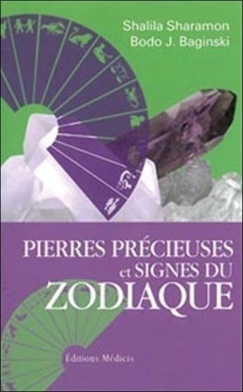 Couverture du livre « Pierres précieuses et signes du zodiaque » de Shalila Sharamon et Bodo J. Baginski aux éditions Medicis