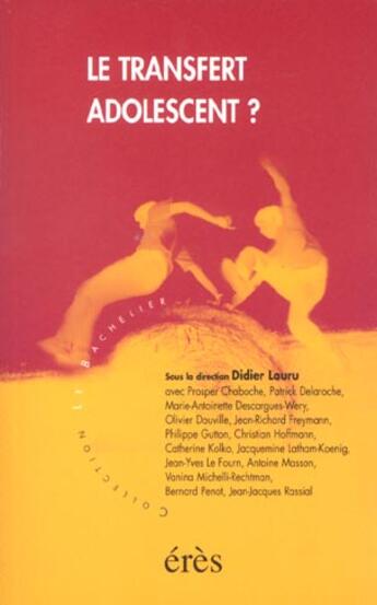 Couverture du livre « Le transfert adolescent » de Didier Lauru aux éditions Eres