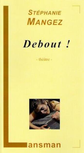 Couverture du livre « Debout ! » de Stephanie Mangez aux éditions Lansman