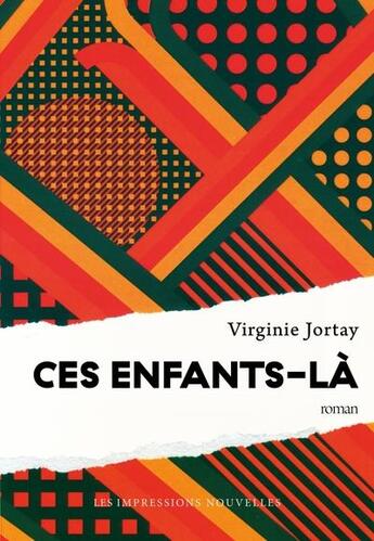 Couverture du livre « Ces enfants-là » de Virginie Jortay aux éditions Impressions Nouvelles