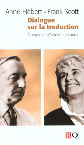 Couverture du livre « Dialogue sur la traduction » de Anne Hebert aux éditions Bibliotheque Quebecoise