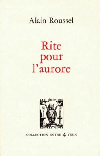 Couverture du livre « Rite pour l'aurore » de Alain Roussel aux éditions Lettres Vives