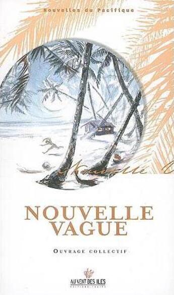 Couverture du livre « Nouvelle vague, 2001 » de  aux éditions Au Vent Des Iles