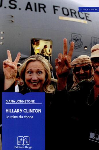 Couverture du livre « Hillary Clinton. La reine du chaos » de Johnstone Diana aux éditions Delga