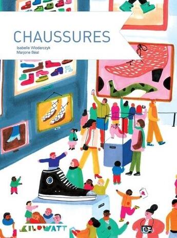 Couverture du livre « Chaussures » de Isabelle Wlodarczyk et Marjorie Beal aux éditions Kilowatt