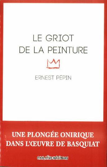 Couverture du livre « Le griot de la peinture » de Ernest Pepin aux éditions Caraibeditions