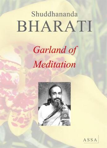 Couverture du livre « Garland of meditation » de Bharati Shuddhananda aux éditions Assa