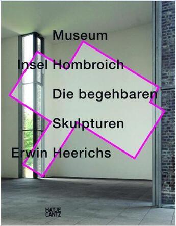 Couverture du livre « Museum insel hombroich die begehbaren skulpturen erwin heerichs /allemand » de Blomeke Christel aux éditions Hatje Cantz