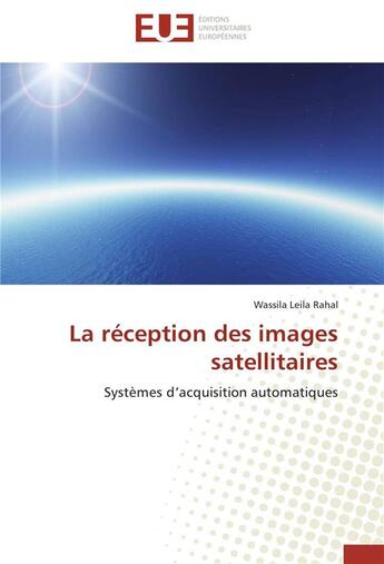 Couverture du livre « La reception des images satellitaires » de Rahal-W aux éditions Editions Universitaires Europeennes