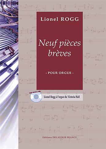 Couverture du livre « 9 pieces breves pour orgue » de Rogg Lionel aux éditions Delatour