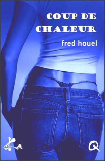 Couverture du livre « Coup de chaleur » de Fred Houel aux éditions Ska