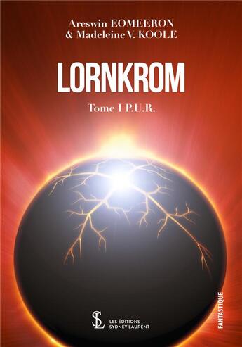 Couverture du livre « Lornkrom tome 1- p.u.r. » de & V. Koole Eomeeron aux éditions Sydney Laurent