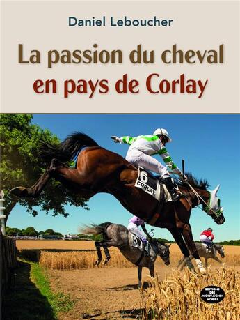 Couverture du livre « La passion du cheval en pays de Corlay » de Daniel Leboucher aux éditions Montagnes Noires