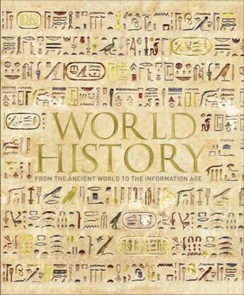 Couverture du livre « WORLD HISTORY - FROM THE ANCIENT WORLD TO THE INFORMATION AGE » de Collecti aux éditions Dorling Kindersley