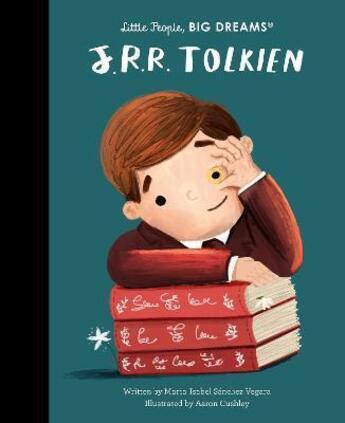 Couverture du livre « Little people, big dreams : J. R. R. Tolkien » de Maria Isabel Sanchez Vegara aux éditions Frances Lincoln