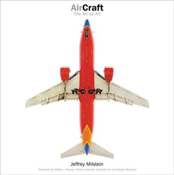 Couverture du livre « Aircraft - the jet as art » de Jeffrey Milstein aux éditions Abrams