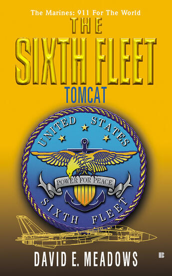 Couverture du livre « The Sixth Fleet #3: Tomcat » de Meadows David E aux éditions Penguin Group Us