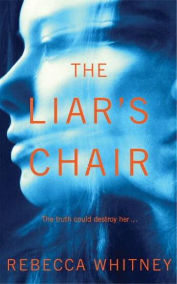 Couverture du livre « The Liar's Chair » de Whitney Rebecca aux éditions Pan Macmillan