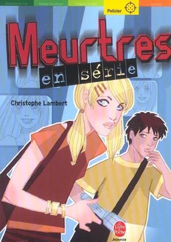 Couverture du livre « Meurtres en serie » de Lambert-C aux éditions Le Livre De Poche Jeunesse