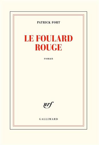 Couverture du livre « Le foulard rouge » de Patrick Fort aux éditions Gallimard