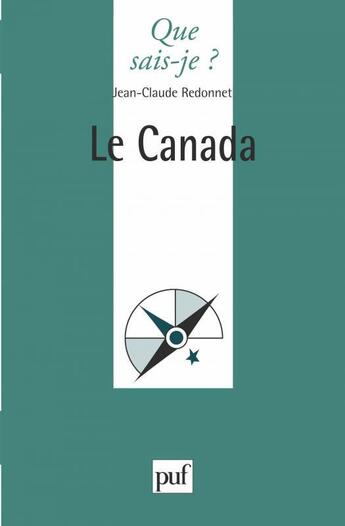 Couverture du livre « Le Canada » de Jean-Claude Redonnet aux éditions Que Sais-je ?