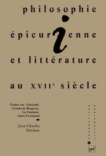 Couverture du livre « Philosoph. epicurienne & litt. xviie » de Darmon J.C. aux éditions Puf