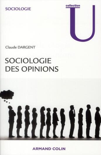 Couverture du livre « Sociologie des opinions » de Claude Dargent aux éditions Armand Colin