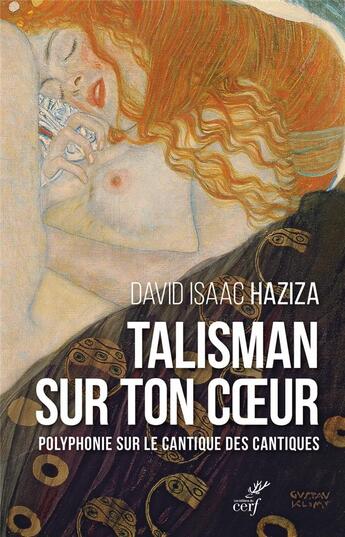 Couverture du livre « Talisman sur ton coeur ; polyphonie sur le Cantique des cantiques » de David Haziza aux éditions Cerf