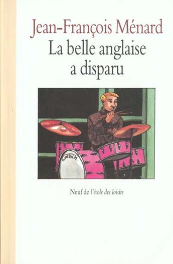 Couverture du livre « Belle anglaise a disparu (la) » de Jean-Francois Menard aux éditions Ecole Des Loisirs