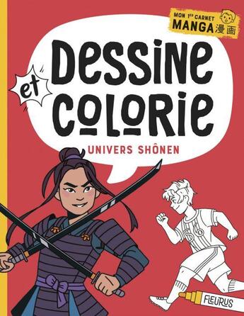 Couverture du livre « Dessine et colorie ; univers shônen » de Flohgna aux éditions Fleurus