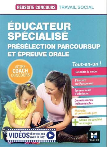 Couverture du livre « Réussite concours : éducateur spécialisé ; présélection parcoursup et épreuve orale ; tout-en-un » de Bernard Abchiche et Nathalie Goursolas Bogren et Cecile Fleury aux éditions Foucher