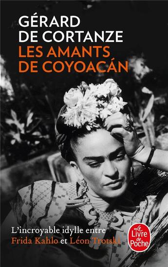 Couverture du livre « Les amants de coyoacan » de Gerard De Cortanze aux éditions Le Livre De Poche
