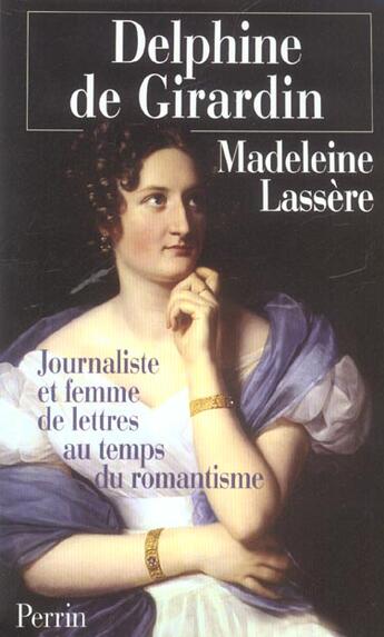 Couverture du livre « Delphine De Girardin » de Madeleine Lassere aux éditions Perrin