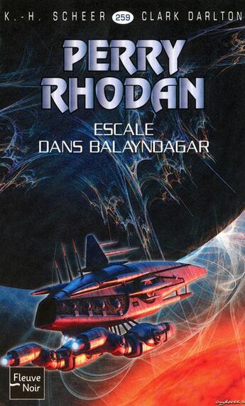 Couverture du livre « Perry Rhodan - cycle 11 ; aphilie Tome 4 : escale dans Balayndagar » de Clark Darlton et Karl-Herbert Scheer aux éditions Fleuve Editions