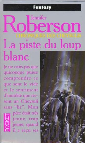 Couverture du livre « Cheysulis T.4 La Piste Du Loup Blanc » de Jennifer Roberson aux éditions Pocket