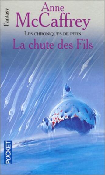 Couverture du livre « Les chroniques de Pern t.2 ; la chute des fils » de Anne Mccaffrey aux éditions Pocket