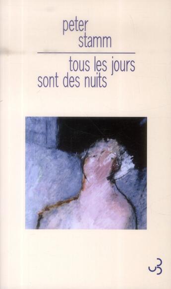 Couverture du livre « Tous les jours sont des nuits » de Peter Stamm aux éditions Christian Bourgois