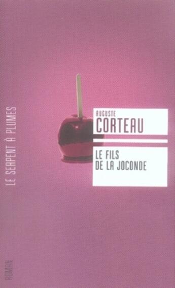 Couverture du livre « Le fils de la joconde » de Auguste Corteau aux éditions Serpent A Plumes