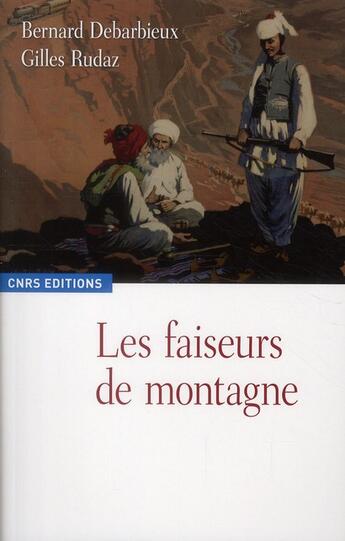 Couverture du livre « La montagne, un mythe politique » de Bernard Debarbieux aux éditions Cnrs