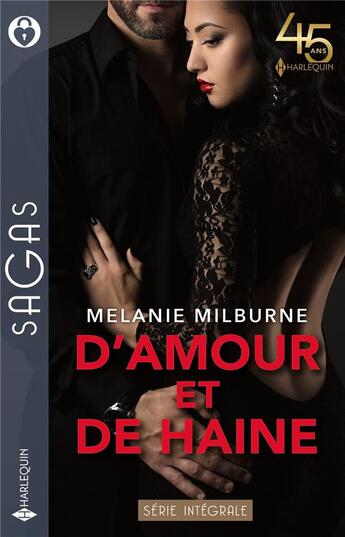 Couverture du livre « D'amour et de haine : les roses de la passion, envoûtante proximité » de Melanie Milburne aux éditions Harlequin