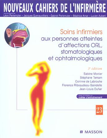 Couverture du livre « Soins infirmiers aux personnes atteintes d'affections orl, stomatologiques et ophtalmologiques » de Temam et Ribeaudeau-Saindelle et Duffier et Monnier aux éditions Elsevier-masson