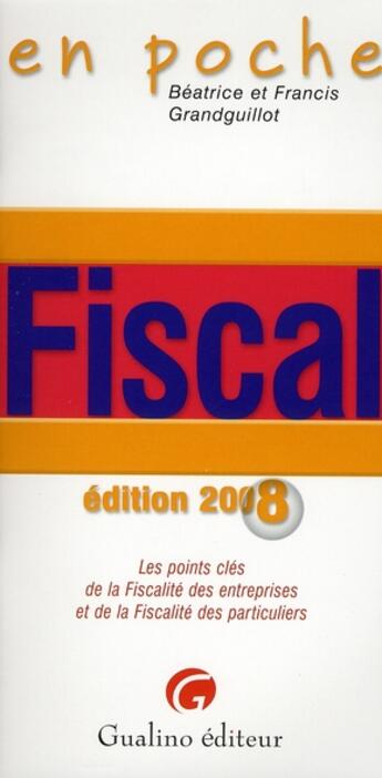 Couverture du livre « Fiscal 2008 » de Grandguillot Beatric aux éditions Gualino