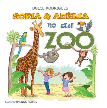 Couverture du livre « Sofia & Adelia no/au zoo » de Dulce Rodrigues aux éditions Books On Demand