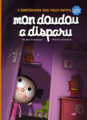 Couverture du livre « L'abécédaire des tout-petits ; mon doudou a disparu » de Francescon Nicolas et Marion Jeannerot et Nicolas aux éditions Amaterra