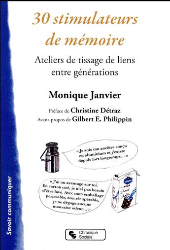 Couverture du livre « 30 stimulateurs de mémoire ; ateliers de tissage de liens entre générations » de Monique Janvier aux éditions Chronique Sociale