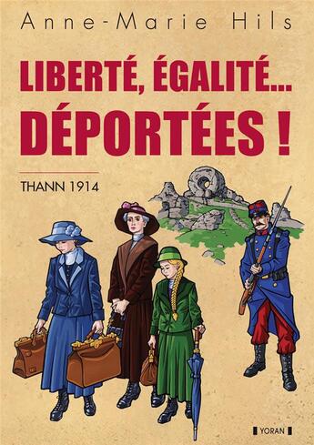 Couverture du livre « Liberté, égalité...déportées » de Jean-Louis Spieser aux éditions Yoran Embanner